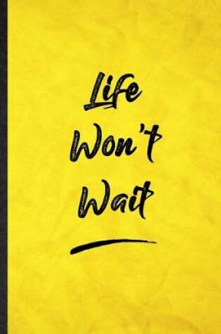 Cover of Life Won'T Wait