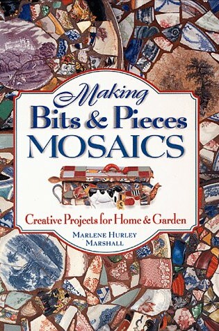 Cover of Making Bits and Pieces Mosaics