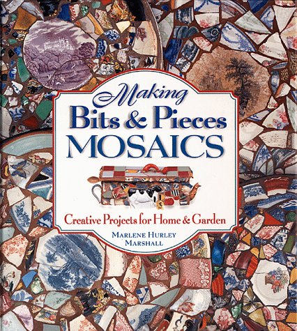 Cover of Making Bits and Pieces Mosaics