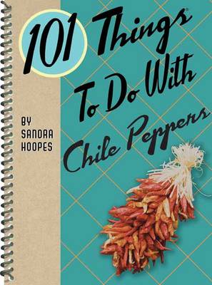 Book cover for 101 Things to do with Chile Peppers