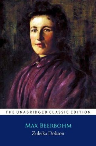 Cover of Zuleika Dobson by Max Beerbohm ''Annotated Classic Edition''