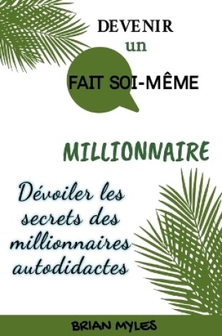 Cover of Devenir Un Fait Soi-Même Millionnaire