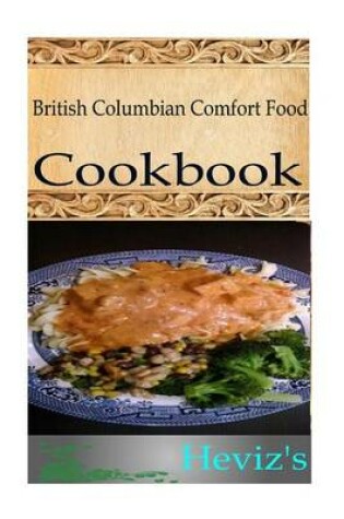 Cover of British Columbian Comfort Food