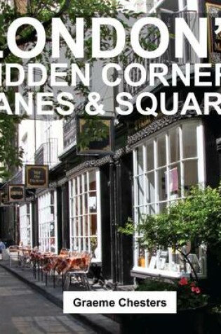 Cover of London's Hidden Corners, Lanes & Squares