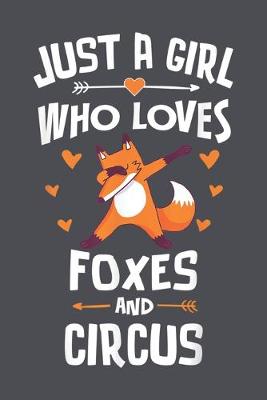 Book cover for Just a Girl Who Loves Foxes and Circus