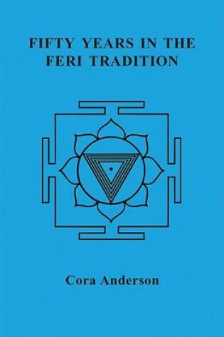 Cover of Fifty Years in the Feri Tradition