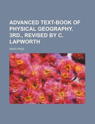 Book cover for Advanced Text-Book of Physical Geography. 3rd., Revised by C. Lapworth