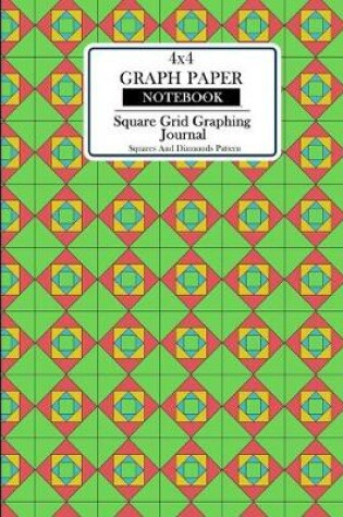 Cover of 4x4 Graph Paper Notebook.Square Grid Graphing Journal. Squares And Diamonds Pattern