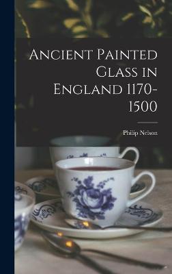 Book cover for Ancient Painted Glass in England 1170-1500
