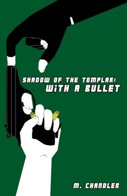 Book cover for Shadow of the Templar: With A Bullet