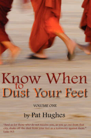 Cover of Know When To Dust Your Feet #1