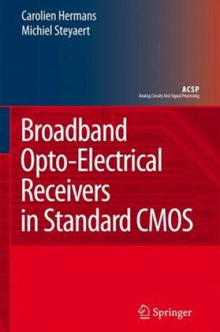 Cover of Broadband Opto-Electrical Receivers in Standard Cmos