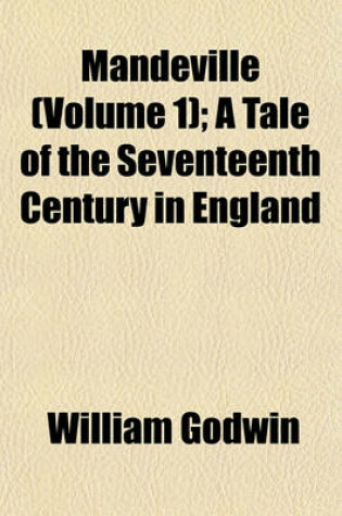 Cover of Mandeville (Volume 1); A Tale of the Seventeenth Century in England