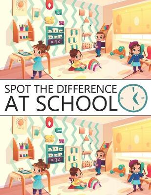 Cover of Spot The Difference At School!