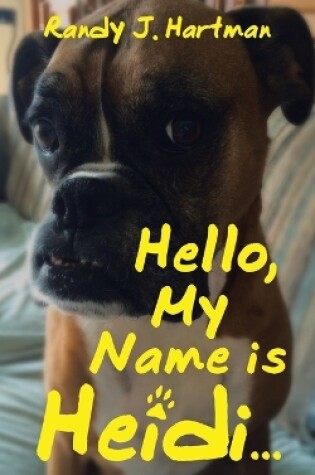 Cover of Hello, My Name is Heidi...
