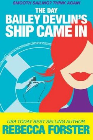 Cover of The Day Bailey Devlin's Ship Came in