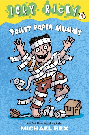 Cover of Icky Ricky #1: Toilet Paper Mummy