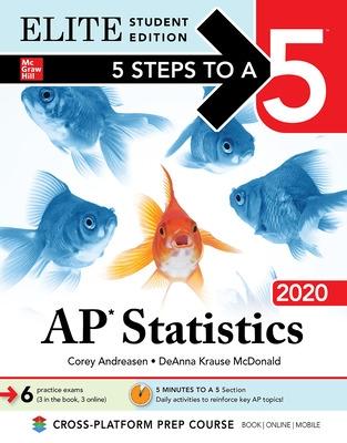 Cover of 5 Steps to a 5: AP Statistics 2020 Elite Student Edition