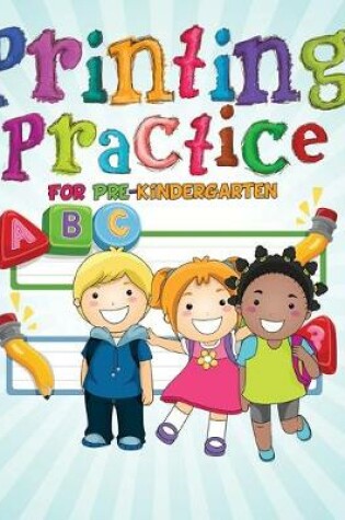 Cover of Printing Practice for Pre-Kindergarten