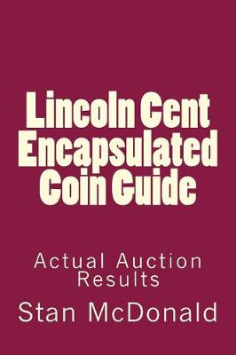 Book cover for Lincoln Cent Encapsulated Coin Guide