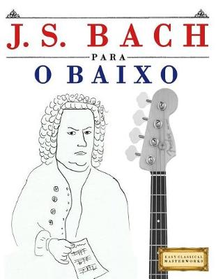 Book cover for J. S. Bach Para O Baixo