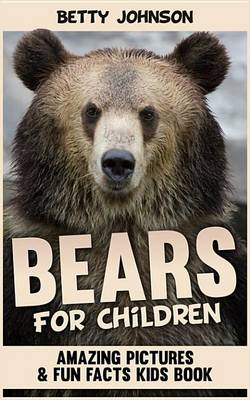 Book cover for Bears for Children: Amazing Pictures and Fun Fact Children Book (Discover Animals Series)