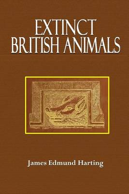 Book cover for Extinct British Animals