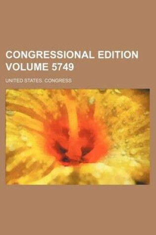 Cover of Congressional Edition Volume 5749