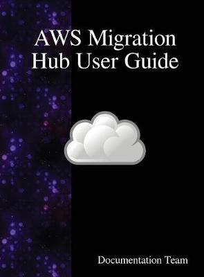 Book cover for AWS Migration Hub User Guide