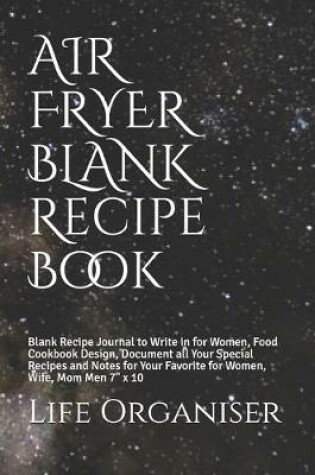 Cover of AIR FRYER BLANK Recipe Book
