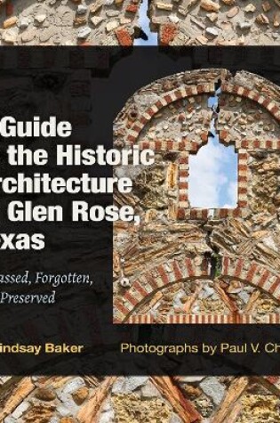 Cover of A Guide to the Historic Architecture of Glen Rose, Texas Volume 30