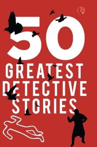 Cover of 50 GREATEST DETECTIVE STORIES