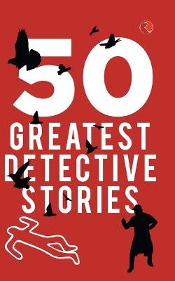 Book cover for 50 GREATEST DETECTIVE STORIES