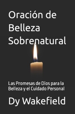 Cover of Oraci�n de Belleza Sobrenatural