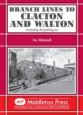 Cover of Branch Lines to Clacton & Walton