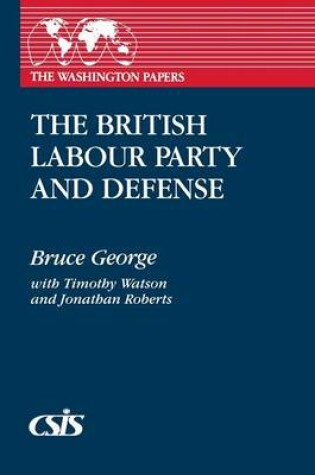 Cover of The British Labour Party and Defense