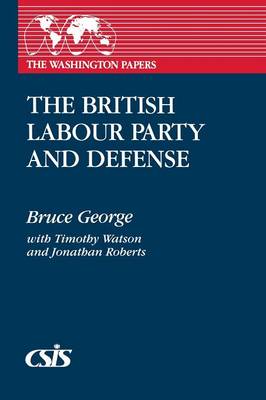 Book cover for The British Labour Party and Defense