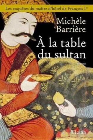 Cover of a la Table Du Sultan