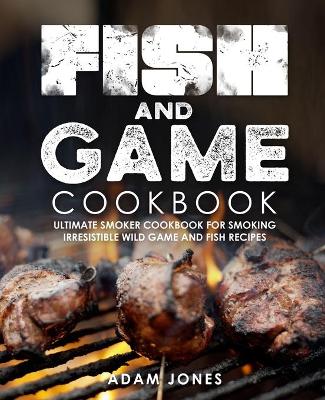 Book cover for Fish and Game Cookbook