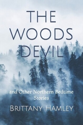 Cover of The Woods Devil and Other Northern Bedtime Stories