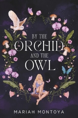 Cover of By the Orchid and the Owl