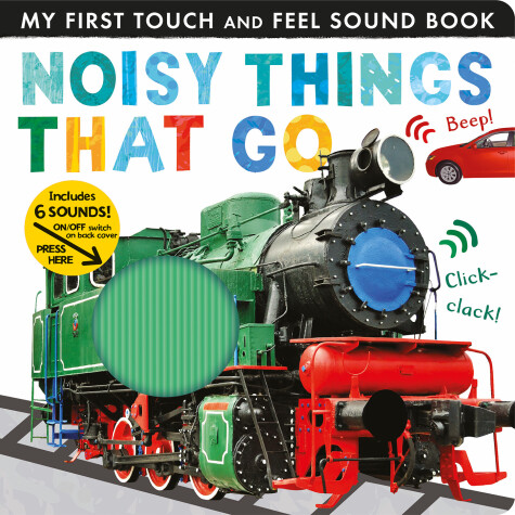 Cover of Noisy Things That Go