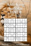 Book cover for Anti-King Sudoku 10x10 - Easy to Extreme - Volume 2 - 276 Puzzles
