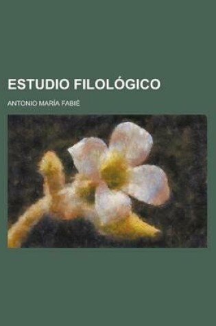 Cover of Estudio Filologico