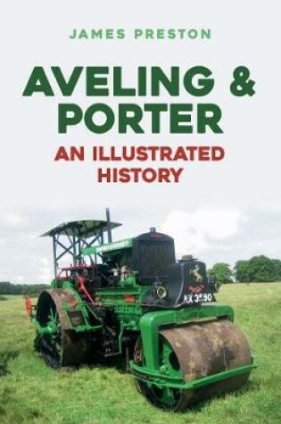 Cover of Aveling & Porter: An Illustrated History