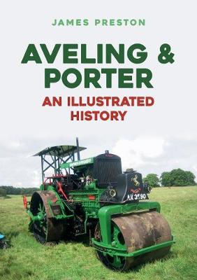 Book cover for Aveling & Porter: An Illustrated History