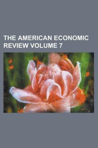 Cover of The American Economic Review Volume 7