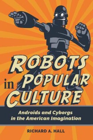 Cover of Robots in Popular Culture