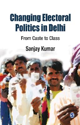 Book cover for Changing Electoral Politics in Delhi
