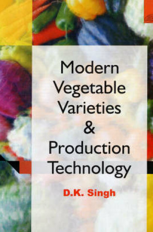 Cover of Modern Vegetable Varieties and Production Technology